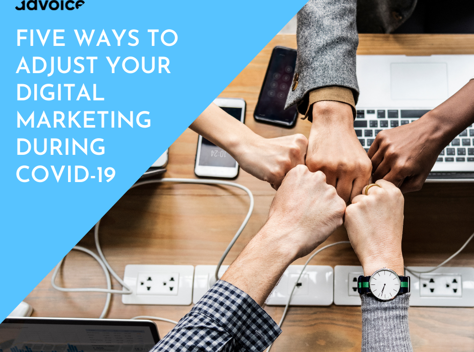 Five Ways to Adjust Your Digital Marketing During COVID-19